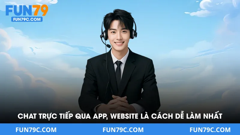 Chat trực tiếp qua app, website là cách dễ làm nhất