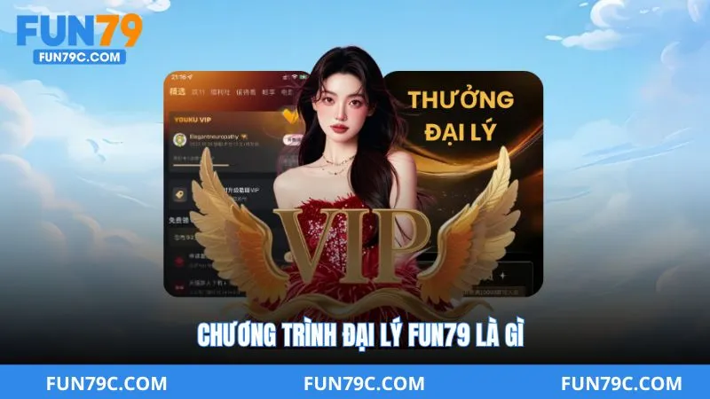 Chương Trình Đại Lý Fun79 Là Gì