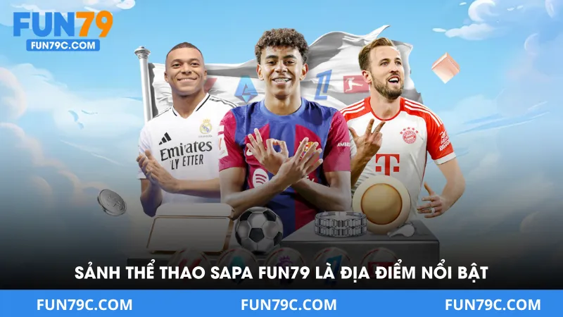 Sảnh thể thao sapa tại FUN79 là địa điểm giải trí nổi bật